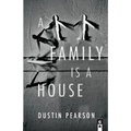 A Family is a House