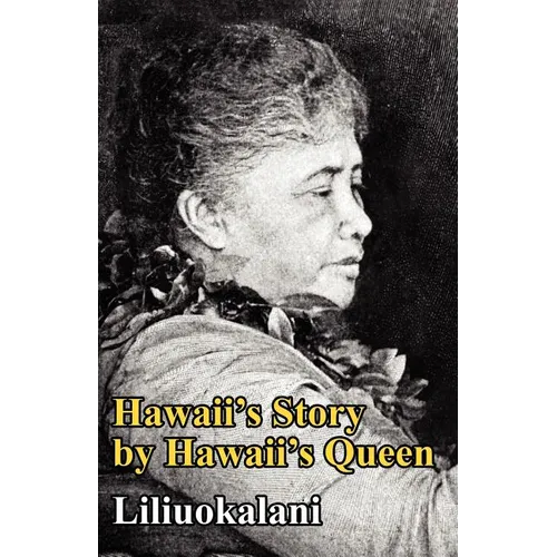 Hawaii's Story by Hawaii's Queen