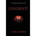 Longshot: The Adventures of a Deaf Fundamentalist Mormon Kid and his Journey to the NBA