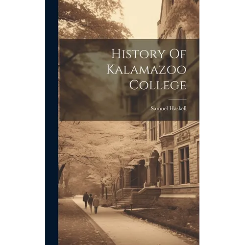 History Of Kalamazoo College