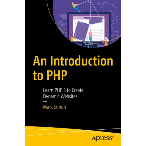 An Introduction to PHP: Learn PHP 8 to Create Dynamic Websites