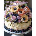 45 Cake Recipes for Home