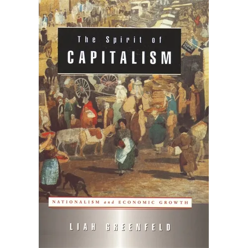 The Spirit of Capitalism: Nationalism and Economic Growth