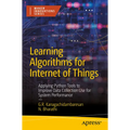 Learning Algorithms for Internet of Things: Applying Python Tools to Improve Data Collection Use for System Performance