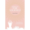 Show Up For Yourself: A Transpersonal Guide to Healing the Energetic Body