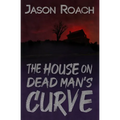 The House on Dead Man's Curve