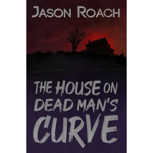 The House on Dead Man's Curve