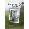 Growing Up Buske: A Collection of Memories