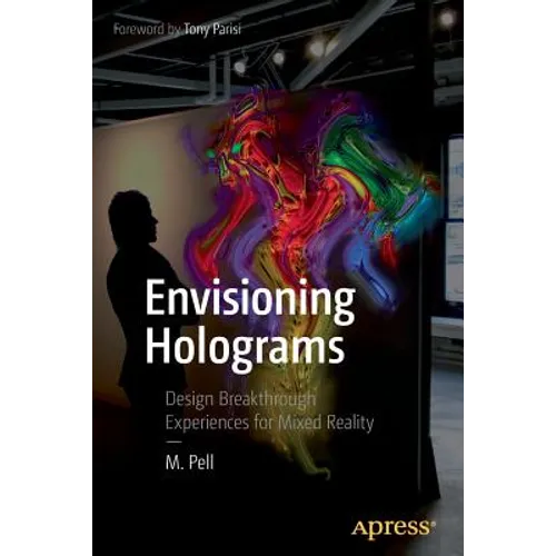Envisioning Holograms: Design Breakthrough Experiences for Mixed Reality