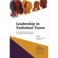 Leadership in Turbulent Times: Cultivating Diversity and Inclusion in the Higher Education Workplace