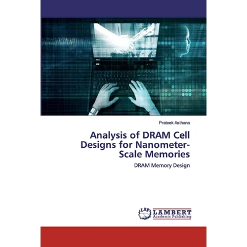 Analysis of DRAM Cell Designs for Nanometer-Scale Memories