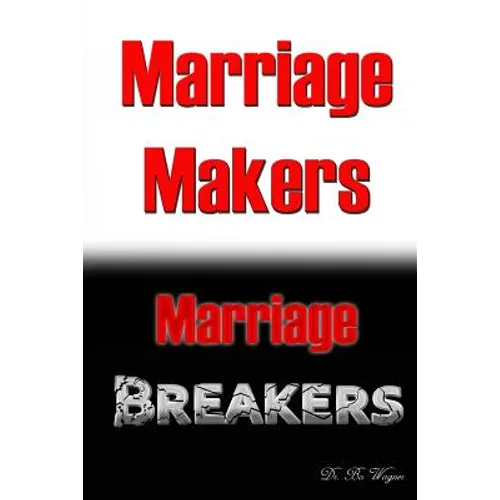 Marriage Makers/Marriage Breakers
