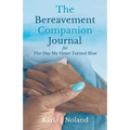 The Bereavement Companion Journal for The Day My Heart Turned Blue