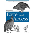 Integrating Excel and Access: Combining Applications to Solve Business Problems