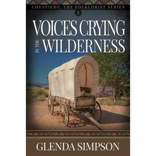 Voices Crying in the Wilderness: Volume 3