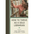 How to Thrive as a Solo Librarian