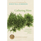 Gathering Moss: A Natural and Cultural History of Mosses