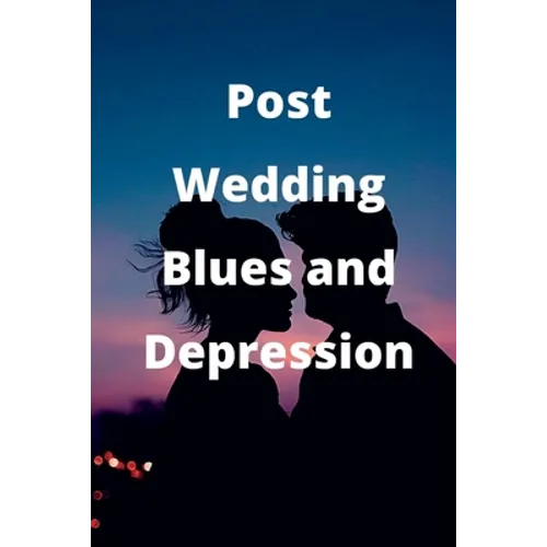 Post-Wedding Blues and Depression