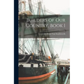 Builders of Our Country, Book 1