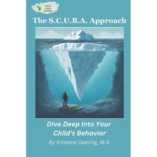 The S.C.U.B.A. Approach: Dive Deep Into Your Child's Behavior