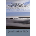 Working With Dreams: A Handbook of Dream Analysis Techniques for Individuals, Therapists and Dream Groups.