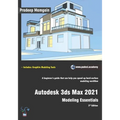 Autodesk 3ds Max 2021: Modeling Essentials, 3rd Edition