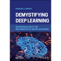 Demystifying Deep Learning: An Introduction to the Mathematics of Neural Networks