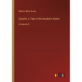Clotelle; A Tale of the Southern States: in large print