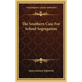 The Southern Case For School Segregation