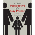 A Childs Perspective of a Gay Parent