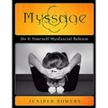 Myssage: Do It Yourself Myofascial Release