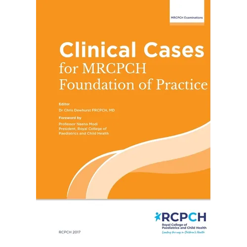Clinical Cases for MRCPCH Foundations of Practice: Foundations of Practice