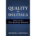 Quality by Delitala (QbD) Volume 1: The Quality Manual