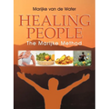 Healing People: The Marijke Method