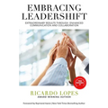 Embracing Leadershift: Extraordinary Results Through Enhanced Communication and Collaboration