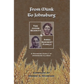 From Münk to Johnsburg: The Jacob Schmitt & Anna Goedert Family -- A Founding Family of Johnsburg Illinois