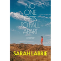 No One Gets to Fall Apart: A Memoir