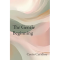 The Gentle Beginning: Curating Your Everyday Soft Life