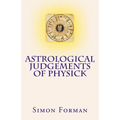 Astrological Judgements of Physick: Medical Astrology