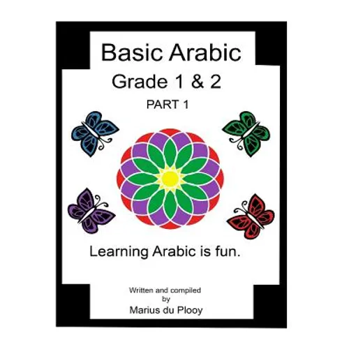 Basic Arabic Grade 1 & 2: Learning Arabic As a Second Language.