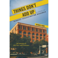 Things Don't Add Up: A Novel of Kennedy Assassination Research