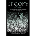Spooky Texas: Tales of Hauntings, Strange Happenings, and Other Local Lore