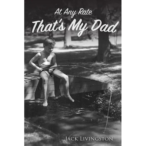 At Any Rate That's My Dad