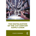 The Digitalization of the 21st Century Supply Chain