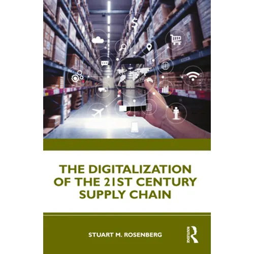 The Digitalization of the 21st Century Supply Chain