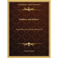 Soldiers and Sailors: Great Men and Famous Women V2