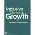 Inclusive Green Growth: The Pathway to Sustainable Development