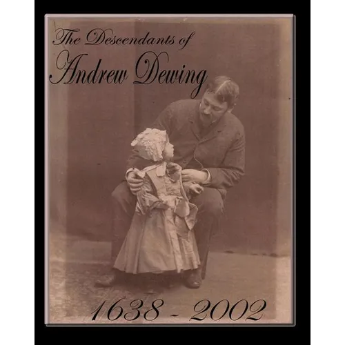 The Descendants of Andrew Dewing