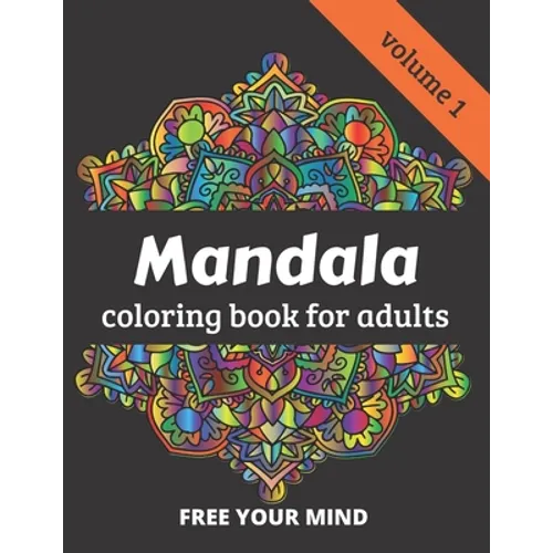 Mandala coloring book for adults: 50 amazing Mandala patterns for relaxation and meditation - volume 1 - 8.5 x 11 inches