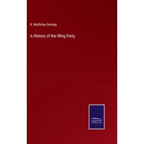 A History of the Whig Party